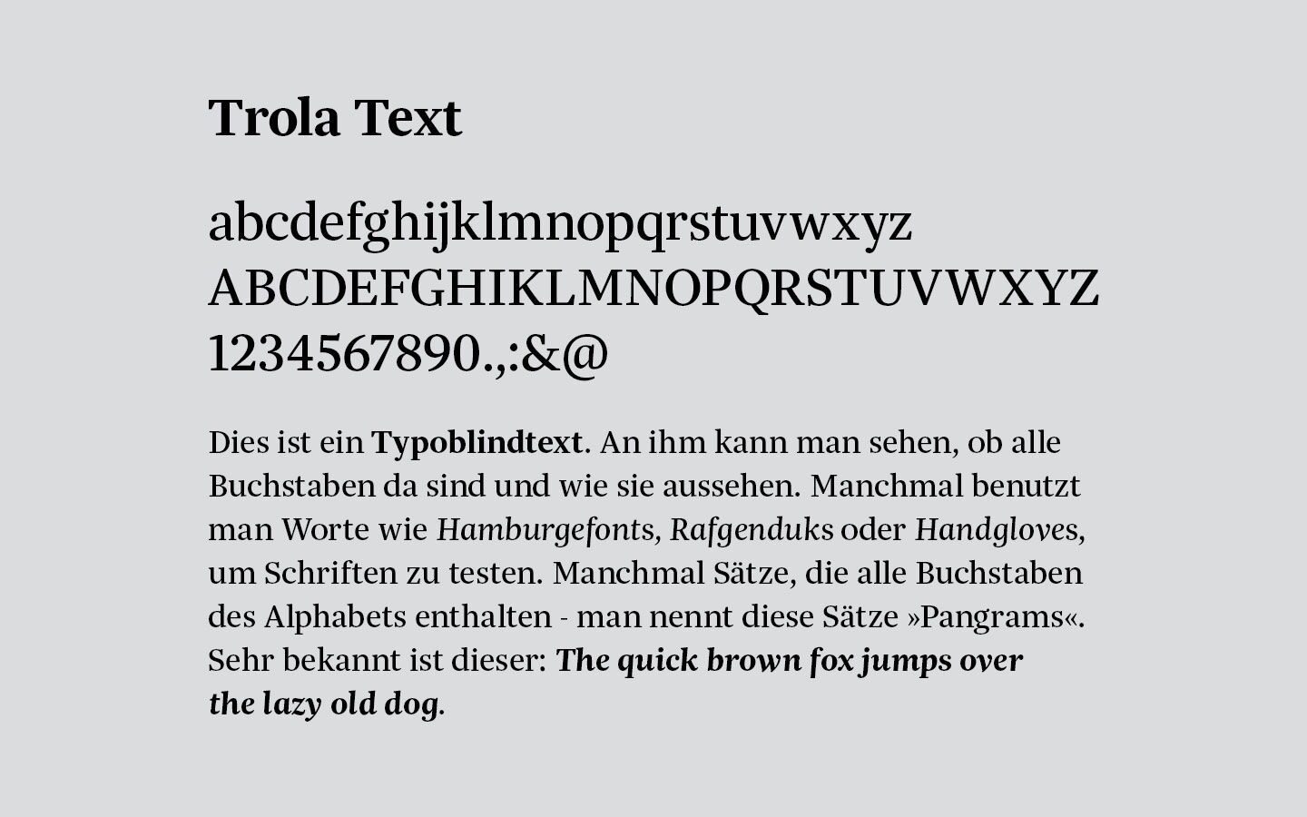 Der Fließtext wurde mit der Schrift Trola Text gesetzt. Hier ein Schriftmuster.